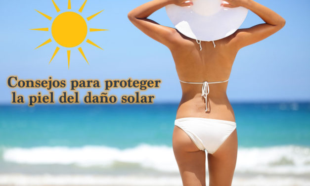 Qué hacer para proteger la piel y minimizar el riesgo de daño solar