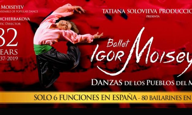 El Ballet de Igor Moiseyev la ocasión perfecta para enamoraros del arte y la danza